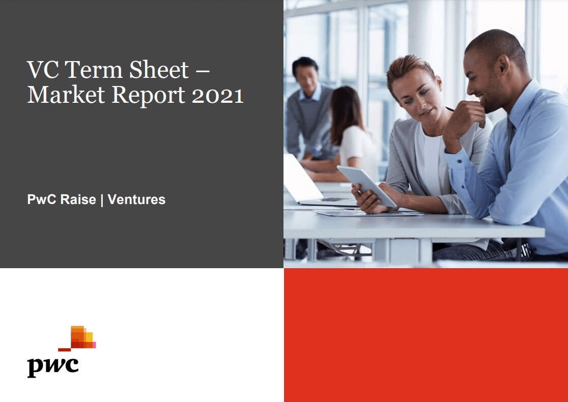 PwC Raise Ventures VC Term Sheet Market Report 2021 PwC UK